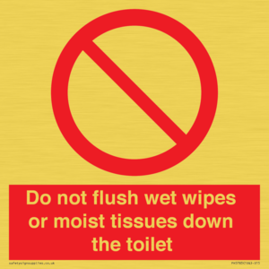 Do not flush wet wipes or moist tissues down the toilet